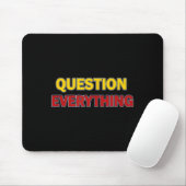 Question Everything Bold Tygraphy Graphic Muismat (Met muis)