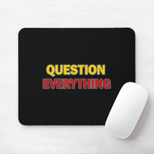Question Everything Bold Tygraphy Graphic  Muismat (Met muis)