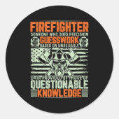 Questionable Knowledge Fireman Gift Proud Firefigh Ronde Sticker (Voorkant)
