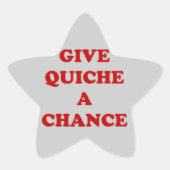 Quiche A Chance geven Ster Sticker (Voorkant)
