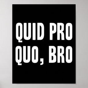 Quid Pro Quo Bro zet Trump impeachment komische im Poster