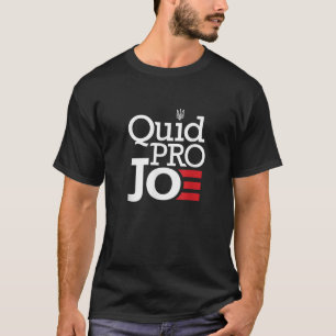 Quid Pro Quo Joe Biden Pro troef T Shirt
