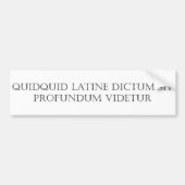 Quidquid Latine Dictum sit Bumpersticker (Voorkant)