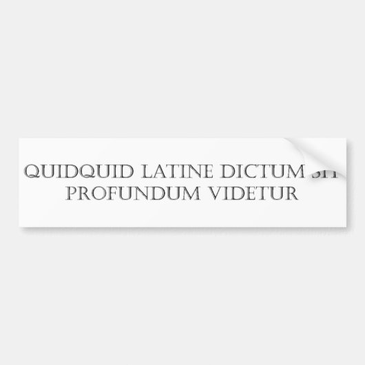 Quidquid Latine Dictum sit Bumpersticker (Voorkant)