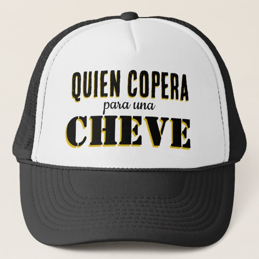 Quien Copera para una Cheve Trucker Pet (Voorkant)