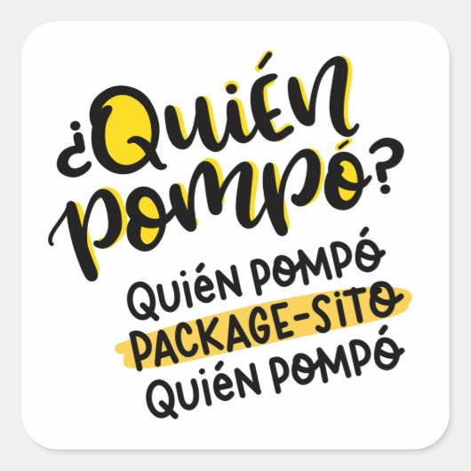 Quién Pompó Packagesito, Spaans Vierkante Sticker (Voorkant)