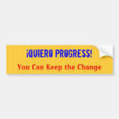 Quiero Progress!  U kunt de wijzigingsbumper behou Bumpersticker (Voorkant)