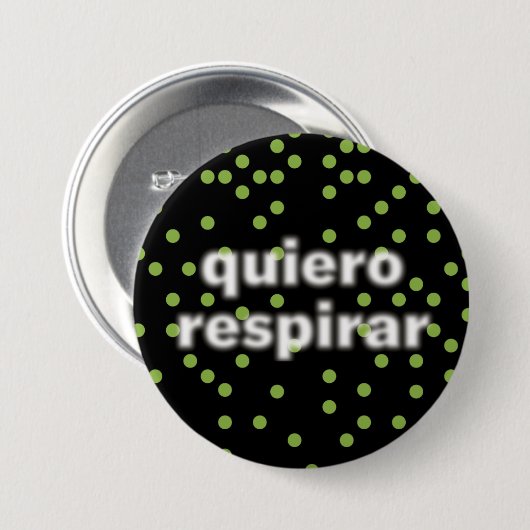Quiero respirar-Button Ronde Button 7,6 Cm (Voorkant /achterkant)