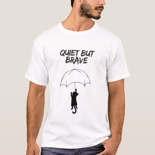 Quiet But Brave Cat – Custom Text Cat Shirt (Voorkant)