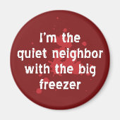 Quiet-buurman Big Freezer Funny Red Dark Humor Magneet (Voorkant)