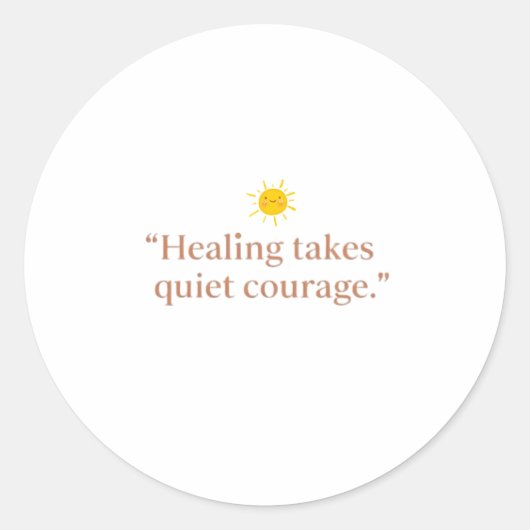 Quiet Courage for Healing Ronde Sticker (Voorkant)