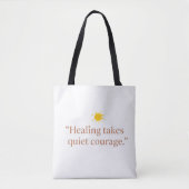 Quiet Courage for Healing Tote Bag (Voorkant)