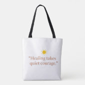 Quiet Courage for Healing Tote Bag (Achterkant)