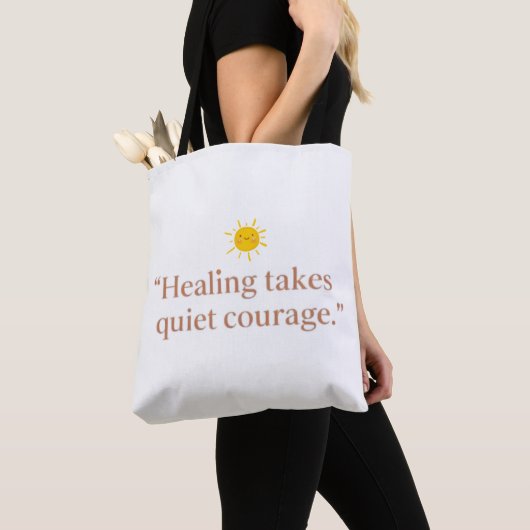 Quiet Courage for Healing Tote Bag (Dichtbij)