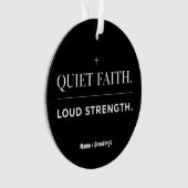 Quiet Faith Loud Strength Minimalist Christian  Ornament (voorkant)