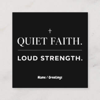 Quiet Faith Loud Strength Minimalist Christian  Vierkante Visitekaartje