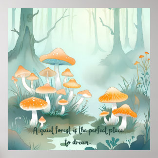 Quiet Forest Dreaming - Mushroom Forest Poster