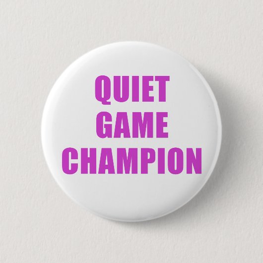 Quiet Game Champion Ronde Button 5,7 Cm (Voorkant)