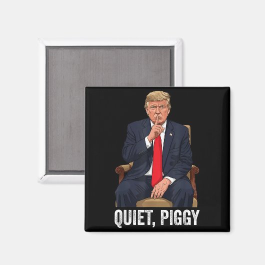 Quiet Ggy Donald Trump Sarcastic Litical Statement Magneet (Voorkant / Achterkant)