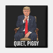 Quiet Ggy Donald Trump Sarcastic Litical Statement Magneet (Voorkant)