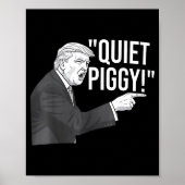 Quiet Ggy Funny Litical Humor Quote  Poster (Voorkant)