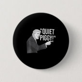 Quiet Ggy Funny Litical Humor Quote Ronde Button 5,7 Cm (Voorkant)