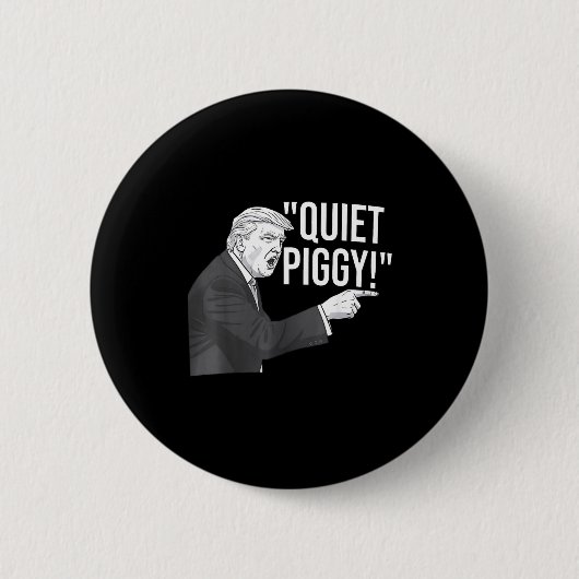 Quiet Ggy Funny Litical Humor Quote Ronde Button 5,7 Cm (Voorkant)