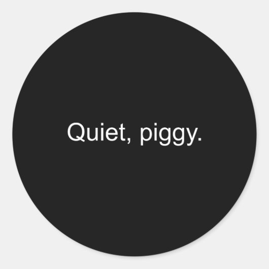 Quiet Ggy Funny Saying Quote Ronde Sticker (Voorkant)