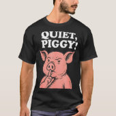 Quiet Ggy Meme Saying Humor Tees  (Voorkant)