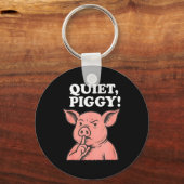 Quiet Ggy Meme Saying Humor Tees Sleutelhanger (Voorkant)
