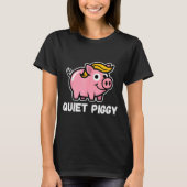 Quiet Ggy Snarky Litical G Joke Design  T-shirt (Voorkant)