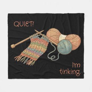 QUIET! I'm tinking. Fleece Deken