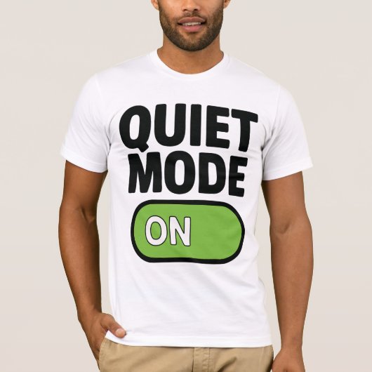 Quiet Mode-T-shirt T-shirt (Voorkant)