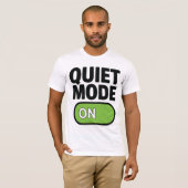 Quiet Mode-T-shirt T-shirt (Voorkant volledig)