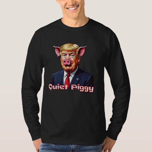 Quiet Piggy | Anti-Trump Political Humor T-shirt (Voorkant)