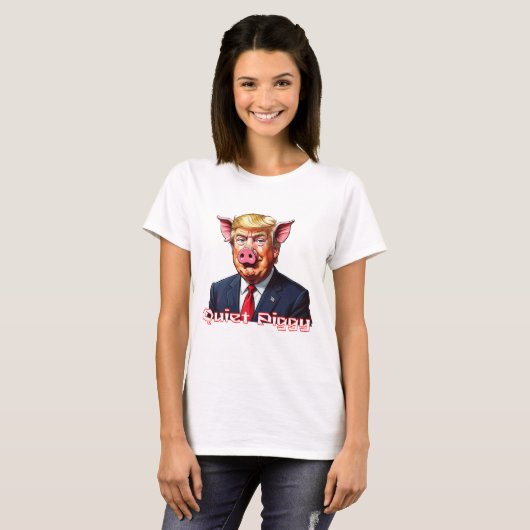 Quiet Piggy | Anti-Trump Political Humor T-shirt (Voorkant volledig)