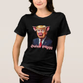 Quiet Piggy | Anti-Trump Political Humor Tri-Blend Shirt (Voorkant)