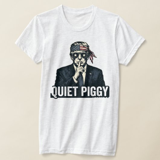 Quiet Piggy Political Satire election  T-shirt (Laagn)