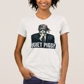 Quiet Piggy Political Satire election  T-shirt (Voorkant)