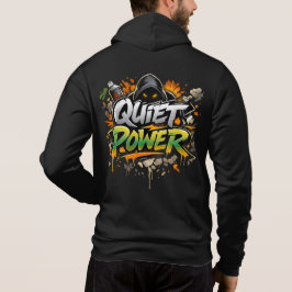 Quiet Power Graffiti Street Art Design Hoodie