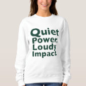 Quiet Power. Loud Impact. Trui (Voorkant)
