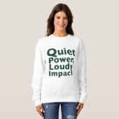 Quiet Power. Loud Impact. Trui (Voorkant volledig)