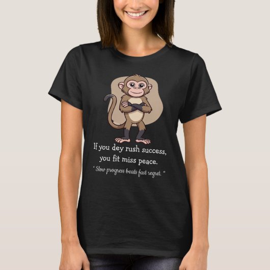 Quiet Progress Monkey – Mindful Lifestyle T-Shirt (Voorkant)
