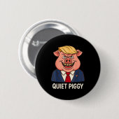 Quiet, Quiet Ggy Funny Sarcastic Litical G Cartoon Ronde Button 5,7 Cm (Voorkant /achterkant)