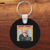 Quiet Quiet Ggy Funny Sarcastic Litical G Cartoon Sleutelhanger (Voorkant)