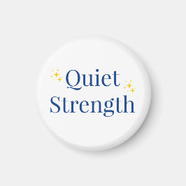 Quiet Strength Magneet