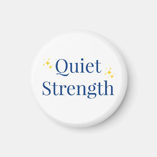 Quiet Strength Magneet (Voorkant)