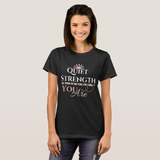Quiet Strength Positieve Quote T-shirt