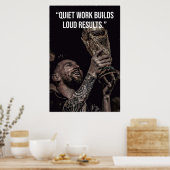 Quiet Work Builds Loud Results Motivation Poster (Keuken)