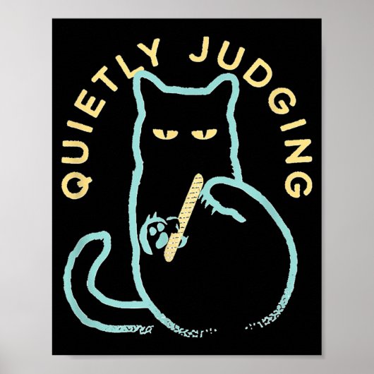 Quietly Judging Funny Novelty Cat Lover Cat Owner  Poster (Voorkant)